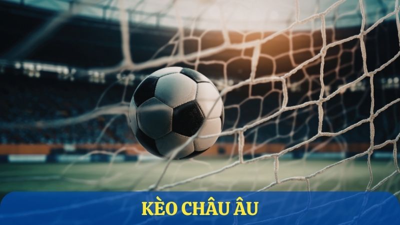 Kèo châu Âu